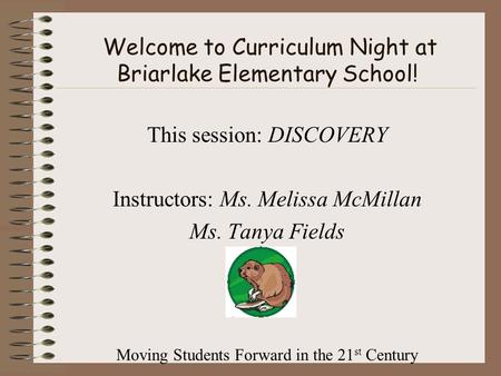 Welcome to Curriculum Night at Briarlake Elementary School!