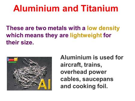 Aluminium and Titanium