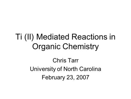 Ti (II) Mediated Reactions in Organic Chemistry