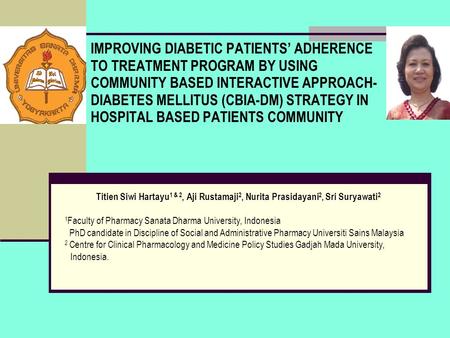 IMPROVING DIABETIC PATIENTS’ ADHERENCE TO TREATMENT PROGRAM BY USING COMMUNITY BASED INTERACTIVE APPROACH-DIABETES MELLITUS (CBIA-DM) STRATEGY IN HOSPITAL.