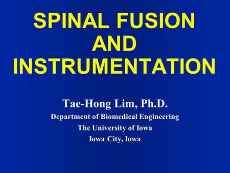 SPINAL FUSION AND INSTRUMENTATION