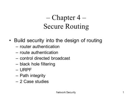 – Chapter 4 – Secure Routing