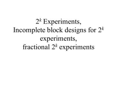 Factorial Experiments