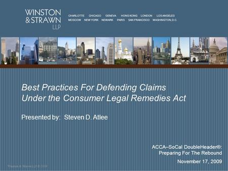 Winston & Strawn LLP © 2009 CHARLOTTE CHICAGO GENEVA HONG KONG LONDON LOS ANGELES MOSCOW NEW YORK NEWARK PARIS SAN FRANCISCO WASHINGTON, D.C. Best Practices.