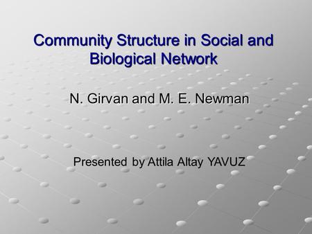 Community Structure in Social and Biological Network