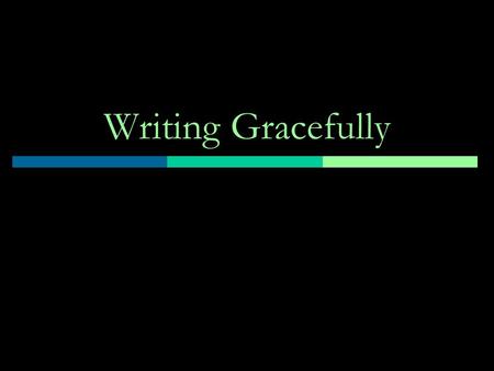 Writing Gracefully.