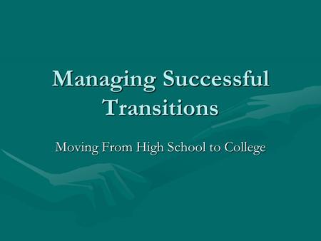 Managing Successful Transitions