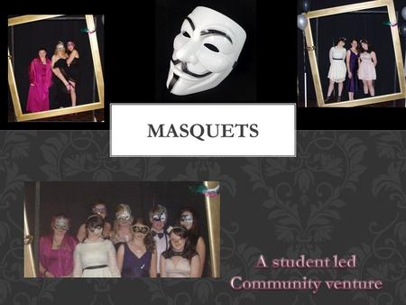 “Our goal is to conduct a year 10 & 11 masquerade formal for East Loddon and district schools”. The aim is to get students together to have a fun time.