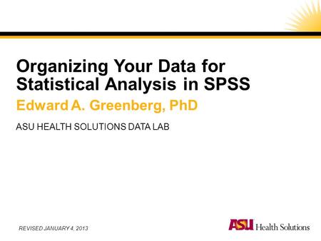 Organizing Your Data for Statistical Analysis in SPSS