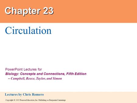 Copyright © 2005 Pearson Education, Inc. Publishing as Benjamin Cummings PowerPoint Lectures for Biology: Concepts and Connections, Fifth Edition – Campbell,