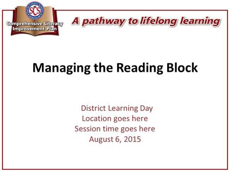 Managing the Reading Block