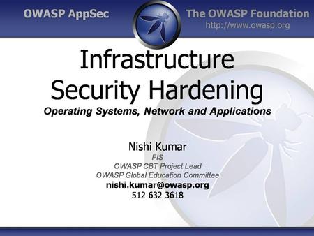 1 Infrastructure Hardening. 2 Objectives Why hardening infrastructure is important? Hardening Operating Systems, Network and Applications.