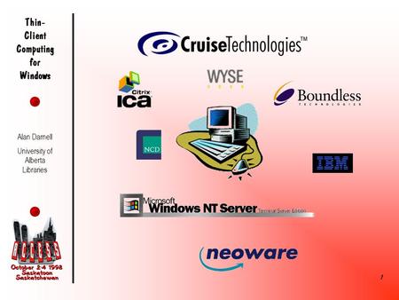 Thin- Client Computing for Windows 1 Alan Darnell University of Alberta Libraries.