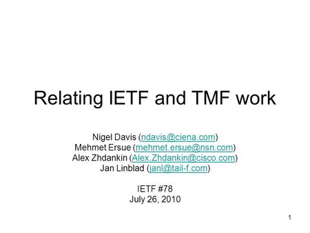 Relating IETF and TMF work Nigel Davis Mehmet Ersue Alex Zhdankin