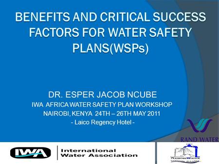 Benefits and Critical Success factors for Water Safety Plans(WSPs)