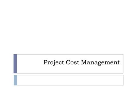 Project Cost Management