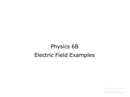 Physics 6B Electric Field Examples