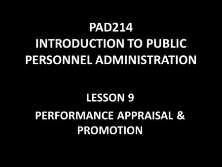 PAD214 INTRODUCTION TO PUBLIC PERSONNEL ADMINISTRATION