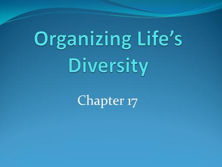 Organizing Life’s Diversity