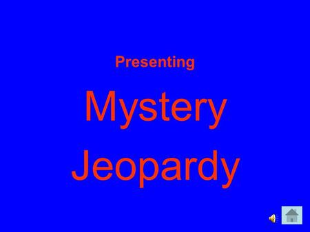 Presenting Mystery Jeopardy. Clueless but Effective Using Their Little Gray Cells YA Mystery Lit Teen Detectives and Spies No Place Like Holmes 10 20.