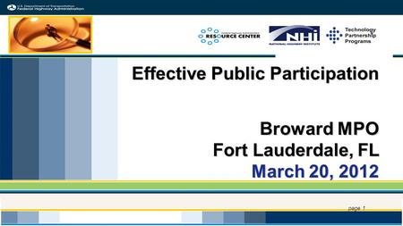 Page 1 Effective Public Participation Broward MPO Fort Lauderdale, FL March 20, 2012 L.