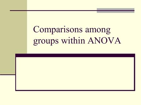 Comparisons among groups within ANOVA