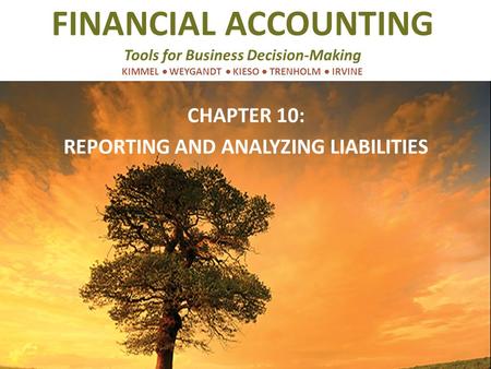 CHAPTER 10: REPORTING AND ANALYZING LIABILITIES