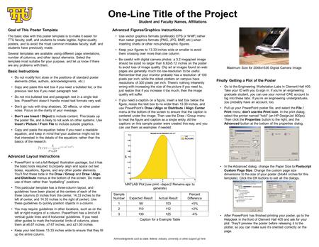 One-Line Title of the Project Student and Faculty Names, Affiliations Acknowledgments such as state, federal, industry, university, or other support go.