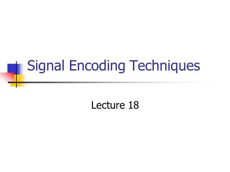 Signal Encoding Techniques