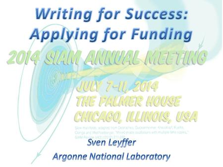 Ingredients of Good Proposals Before you apply for funding … write the call: – Volunteer for funding workshops & white papers – Participate in forward-looking.