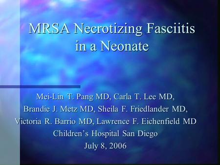 MRSA Necrotizing Fasciitis in a Neonate