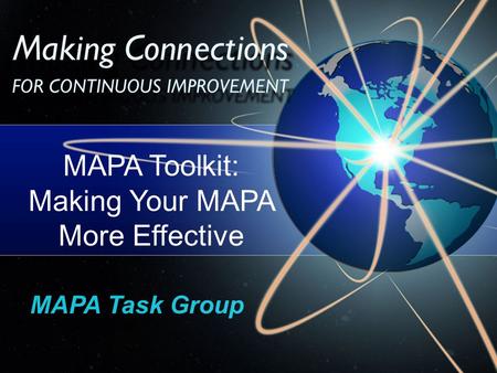 MAPA Task Group MAPA Toolkit: Making Your MAPA More Effective.