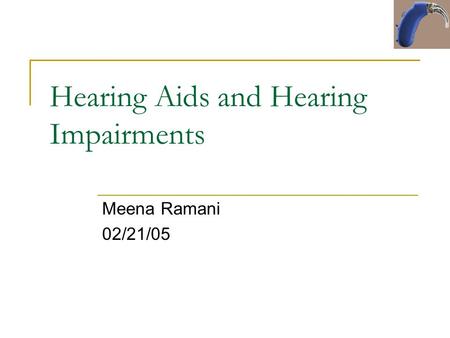 Hearing Aids and Hearing Impairments