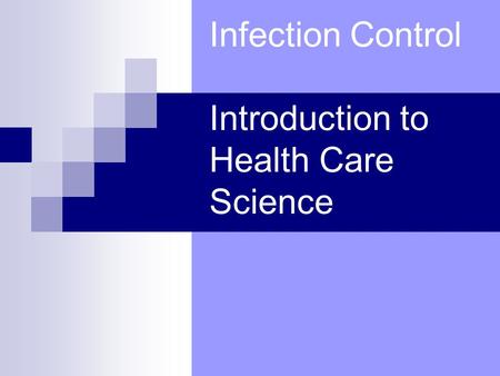 Infection Control Introduction to Health Care Science