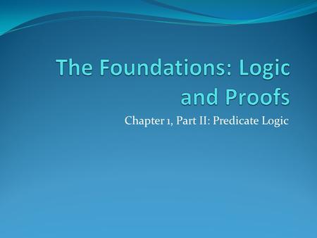 The Foundations: Logic and Proofs