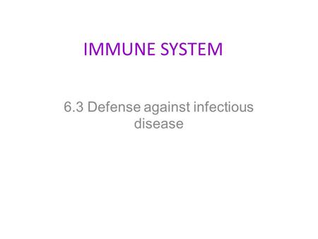 6.3 Defense against infectious disease