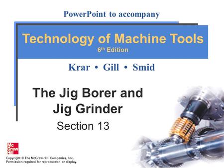 The Jig Borer and Jig Grinder