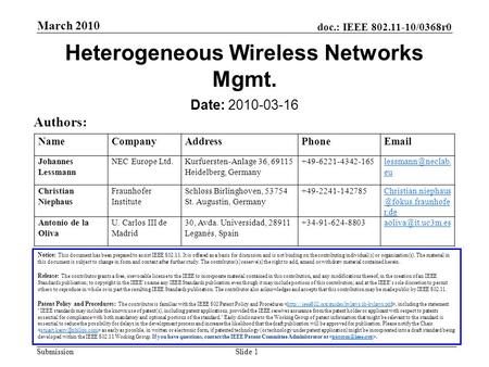 Doc.: IEEE 802.11-10/0368r0 Submission March 2010 Slide 1 Notice: This document has been prepared to assist IEEE 802.11. It is offered as a basis for discussion.