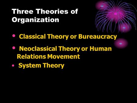 Three Theories of Organization