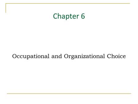 Occupational and Organizational Choice