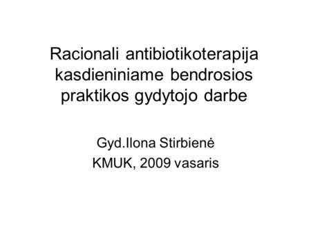 Gyd.Ilona Stirbienė KMUK, 2009 vasaris