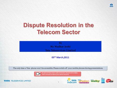 Click to edit Master title style The only time a Tata phone won’t be accessible. Please switch off your mobile phones during presentations. Be safe and.