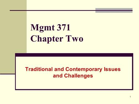 Traditional and Contemporary Issues and Challenges