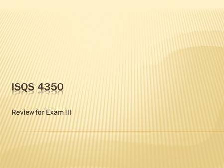 Review for Exam III.  If you like your plan, you can keep your plan  If for some reason you would like your plan to be reconsidered, I will …., but.