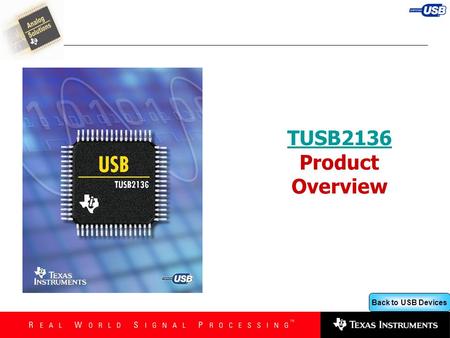 Back to USB Devices TUSB2136 TUSB2136 Product Overview.