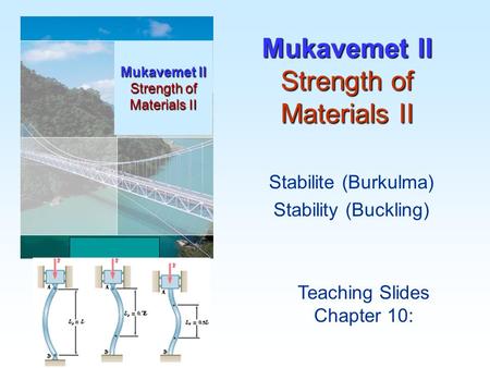 Mukavemet II Strength of Materials II