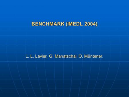 BENCHMARK (IMEDL 2004) L. L. Lavier, G. Manatschal, O. Müntener.