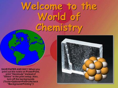 Welcome to the World of Chemistry