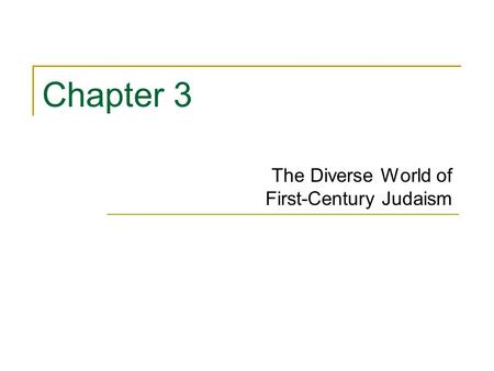 The Diverse World of First-Century Judaism