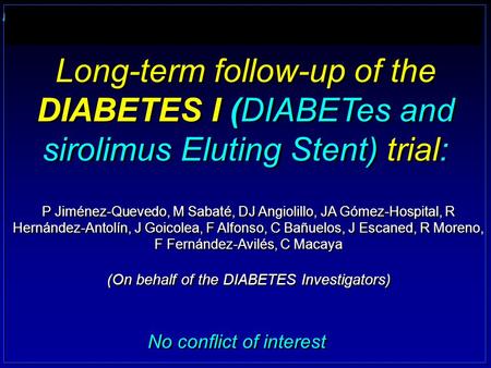 DIABETES trial P Jiménez-Quevedo, M Sabaté, DJ Angiolillo, JA Gómez-Hospital, R Hernández-Antolín, J Goicolea, F Alfonso, C Bañuelos, J Escaned, R Moreno,